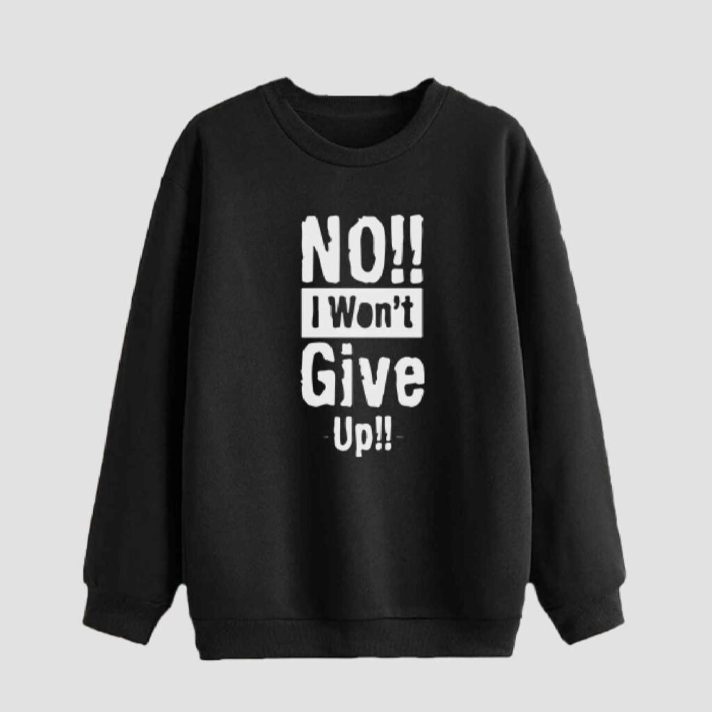 Sweat-shirt homme col rond en coton noir Modèle I Won't Give Up