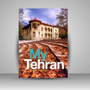 Tehran – Coffee Table Book by Davood Vakilzade